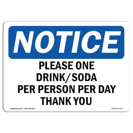 Signmission OSHA Notice, 5" Height, Please One DrinkSoda Per Person Per Day Thank You Sign, 7" X 5", Landscape OS-NS-D-57-L-17539